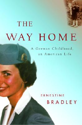 The Way Home: A German Childhood, an American Life