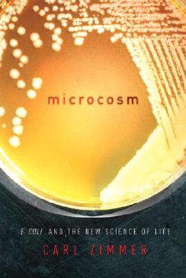 Image for Microcosm: E. coli and the New Science of Life Microcosm: E. coli and the New Science of Life