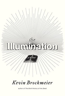 Image for The Illumination: A Novel [signed by the author]