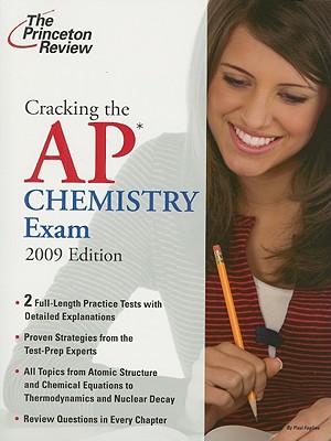 Cracking the AP Chemistry Exam, 2009 Edition (College Test Preparation)