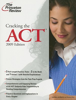 Cracking the ACT, 2009 Edition (College Test Preparation)