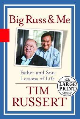 Big Russ and Me: Father and Son: Lessons of Life