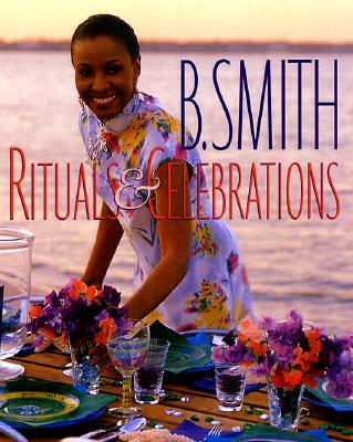 Image for B. Smith: Rituals & Celebrations