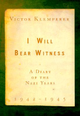 Image for I Will Bear Witness: Volume 2 - A Diary of the Nazi Years, 1942-1945