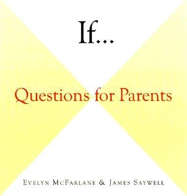 If . . .: Questions for Parents