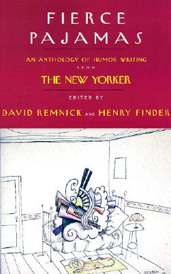 Fierce Pajamas: An Anthology of Humor Writing from The New Yorker