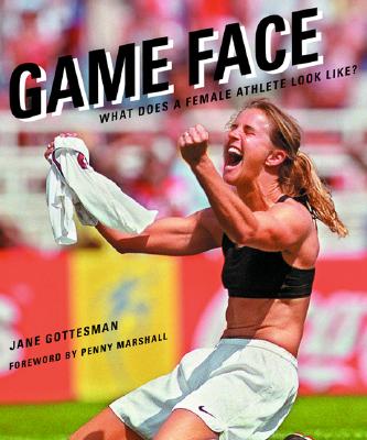 Game Face: What Does a Female Athlete Look Like