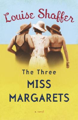 The Three Miss Margarets: A Novel