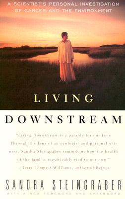 Image for Living Downstream: A Scientist's Personal Investigation of Cancer and the Environment
