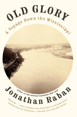Old Glory : A Voyage Down the Mississippi