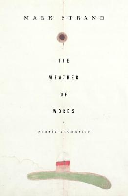 The Weather of Words: Poetic Inventions