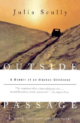 Outside Passage: A Memoir of an Alaskan Childhood (Revised)