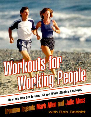 Image for Workouts for Working People: How You Can Get in Great Shape While Staying Employed
