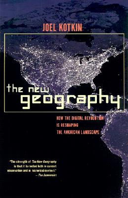 Image for The New Geography: How the Digital Revolution Is Reshaping the American Landscape