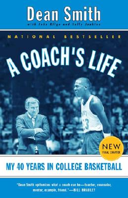 A Coach's Life: My 40 Years in College Basketball [Paperback] Smith, Dean; Kilgo, John and Jenkins, Sally