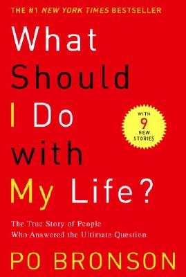 Image for What Should I Do with My Life?: The True Story of People Who Answered the Ultimate Question
