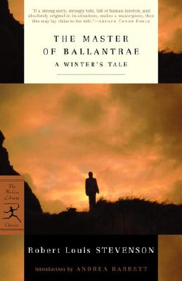 The Master of Ballantrae: A Winter's Tale (Modern Library Classics)