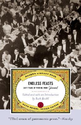 Endless Feasts: Sixty Years of Writing from Gourmet (Modern Library Food)