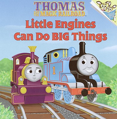 Image for Little Engines Can Do Big Things (Thomas and the Magic Railroad) Little Engines Can Do Big Things (Thomas and the Magic Railroad)