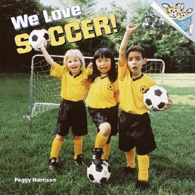 Image for We Love Soccer! (Pictureback(R)) We Love Soccer! (Pictureback(R))