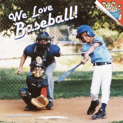 Image for We Love Baseball! (Pictureback(R)) We Love Baseball! (Pictureback(R))