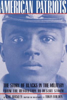 American Patriots: The Story of Blacks in the Military from the Revolution to Desert Storm (Young Readers Adaptation)