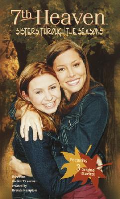 Image for Sisters Through the Seasons (7th Heaven(TM)) Sisters Through the Seasons (7th Heaven(TM))