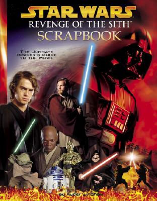 Image for Revenge of the Sith Scrapbook (Star Wars) Revenge of the Sith Scrapbook (Star Wars)