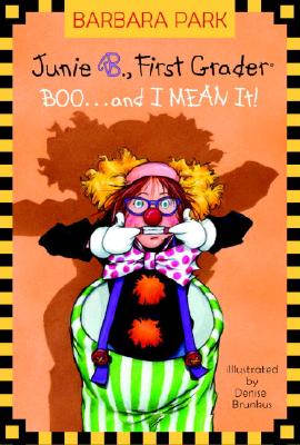 Boo. and I Mean It! (Junie B., First Grader) (A Stepping Stone Book(TM))