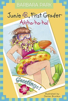 Junie B., First Grader: Aloha-ha-ha! (Junie B. Jones, No. 26)