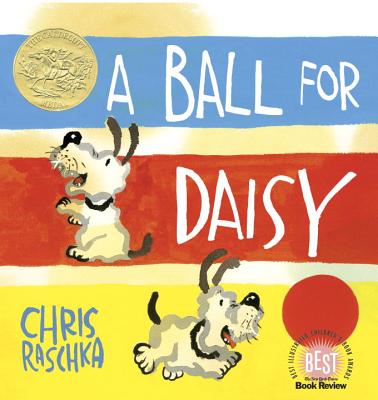 A Ball for Daisy: (Caldecott Medal Winner) (Caldecott Medal - Winner Title(s))