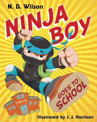 Image for Ninja Boy Goes to School Ninja Boy Goes to School