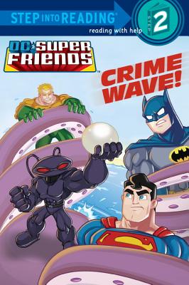 Image for Crime Wave! (DC Super Friends) (Step into Reading)