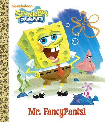 Mr. FancyPants! (SpongeBob SquarePants) (Big Golden Board Book)