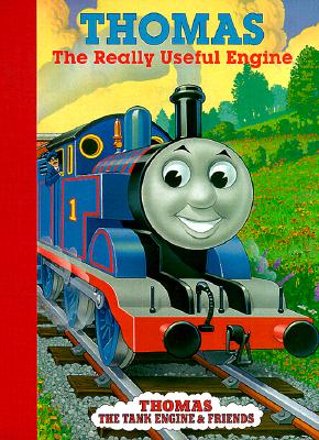 Image for Thomas the Really Useful Engine (Thomas the Tank Engine and Friends) Thomas the Really Useful Engine (Thomas the Tank Engine and Friends)