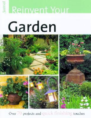 Reinvent Your Garden (Sunset)
