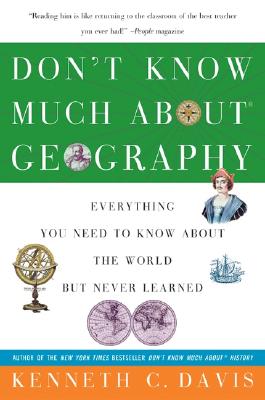 Image for Don't Know Much About Geography: Everything You Need to Know About the World but Never Learned (Don't Know Much About...(Paperback))