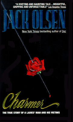 Charmer: The True Story of a Ladies' Man and His Victims