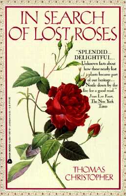 In Search of Lost Roses Christopher, Thomas