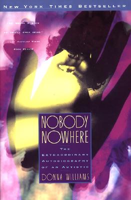 Image for Nobody Nowhere: the Extraordinary Autobiography of an Autistic