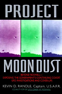Image for Project Moon Dust:: Beyond Roswell--exposing The Government's Covert Investigations And Cover-ups