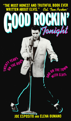 Good Rockin' Tonight: Twenty Years on the Road and on the Town with Elvis