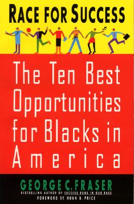 Race for Success: The Ten Best Business Opportunities For Blacks In America