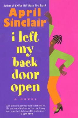 I Left My Back Door Open: A Novel