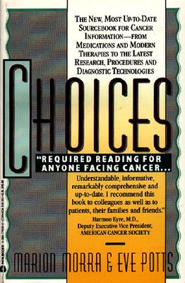 Image for Choices : The New, most up-to-date Sourcebook for Cancer Information