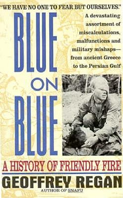 Image for Blue on Blue: A History of Friendly Fire