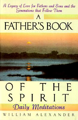 Image for A Father's Book of the Spirit: Daily Meditations