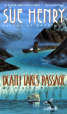 Death Takes Passage (Alaska Mysteries) Image for Death Takes Passage (Alaska Mysteries)