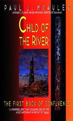 Image for Child of the River : The First Book of Confluence