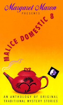 Malice Domestic 8: An Anthology of Original Traditional Mystery Stories